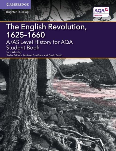 A/AS Level History for AQA The English Revolution,  1625–1660 Student Book