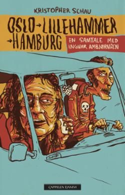 Oslo - Lillehammer - Hamburg : en samtale med Ingvar Ambjørnsen
