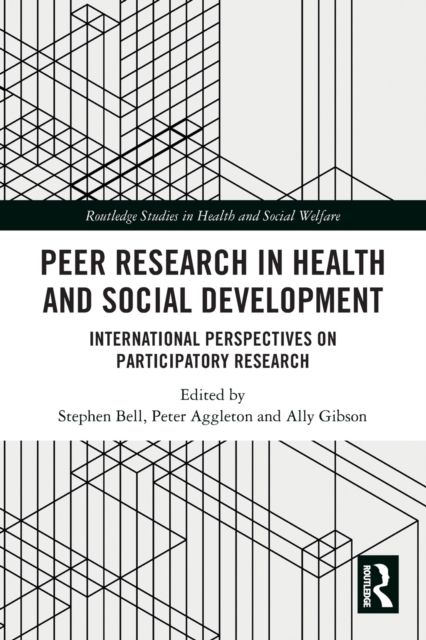 Peer Research in Health and Social Development : International Perspectives on Participatory Research