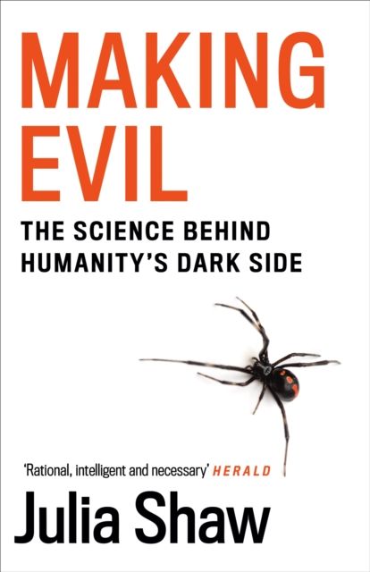 Making Evil : The Science Behind Humanity’s Dark Side