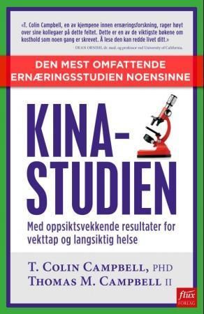 Kinastudien : den mest omfattende ermæringsstudien noensinne utført og de oppsiktsvekkende resultater for vekttap og langsiktig helse