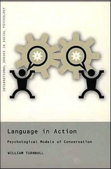 Language in Action : Psychological Models of Conversation