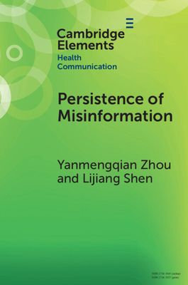 Persistence of Misinformation : Biased Cognitive Processing and Polarization