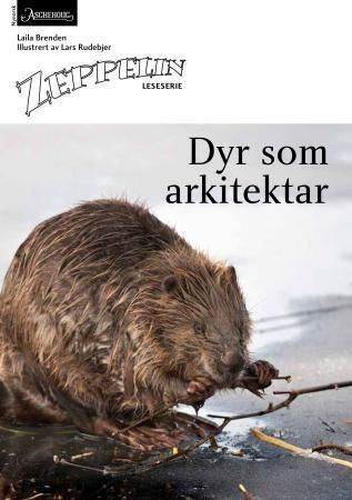 Dyr som arkitektar : norsk for barnetrinnet