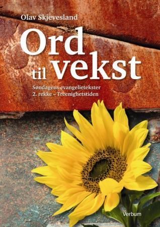 Ord til vekst : søndagens evangelietekster til studium og forkynnelse : 2. rekke : treenighetstiden