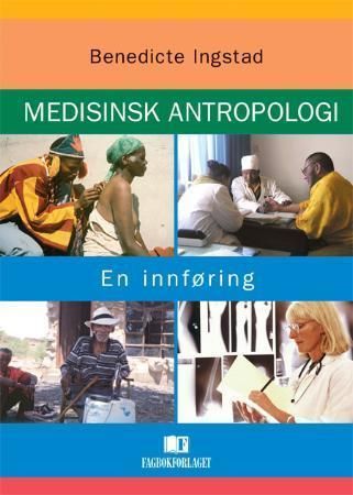 Medisinsk antropologi : en innføring