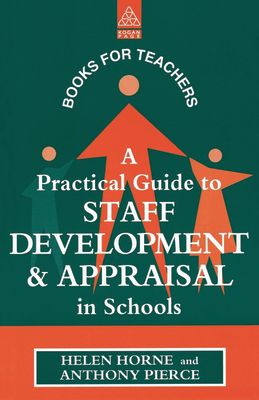 A Practical Guide to Staff Development and Appraisal in Schools