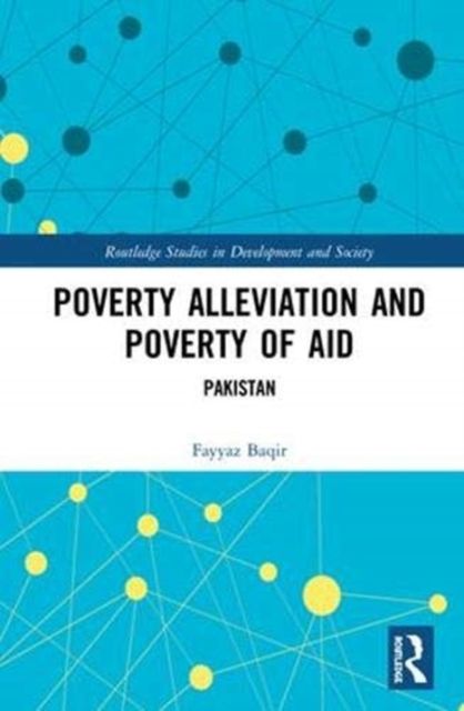 Poverty Alleviation and Poverty of Aid : Pakistan