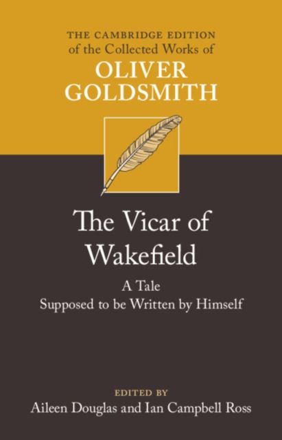 The Vicar of Wakefield : A Tale, supposed to be Written by Himself
