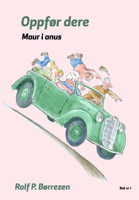 Oppfør dere. Bok nr 1. Maur i anus