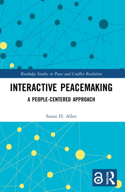 Interactive Peacemaking : A People-Centered Approach