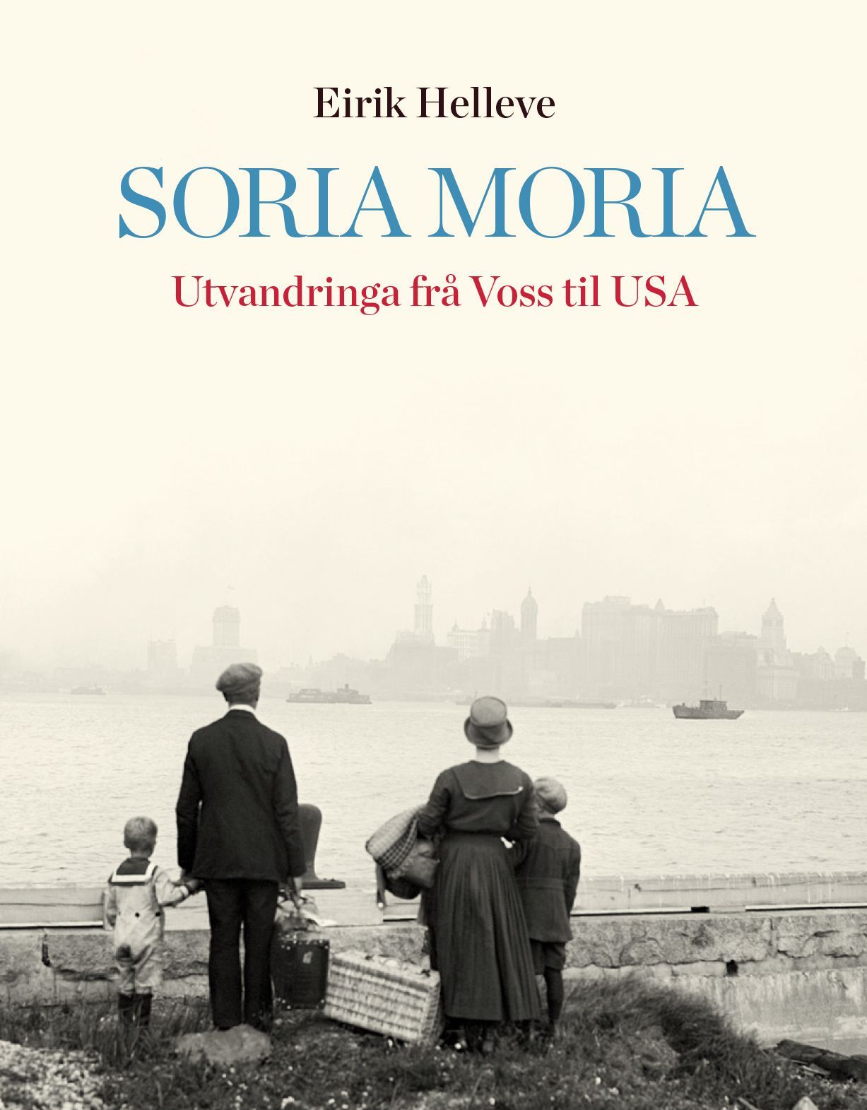 Soria Moria : utvandringa frå Voss til USA