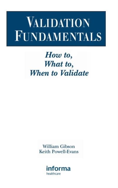 Validation Fundamentals : How to, What to, When to Validate