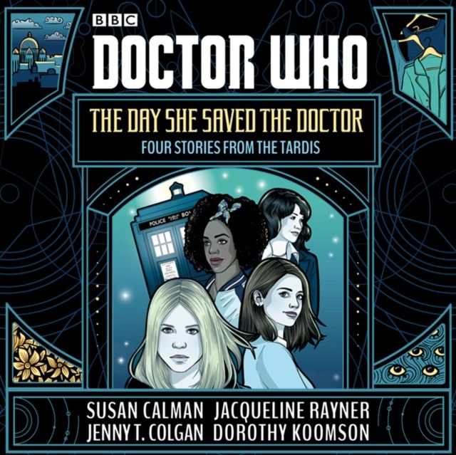 Doctor Who: The Day She Saved the Doctor : Four Stories from the TARDIS