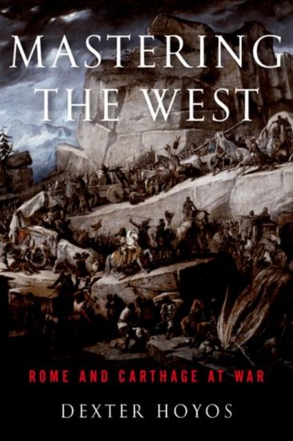 Forsidebilde av Mastering the West : Rome and Carthage at War