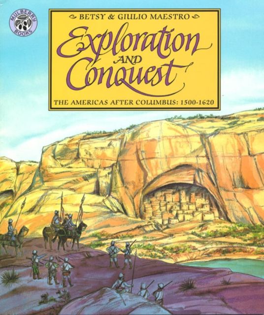 Exploration and Conquest : Americas After Columbus, 1500-1620