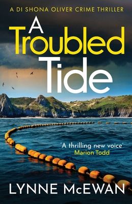 A Troubled Tide : A gripping police procedural from an exciting new voice in Scottish crime
