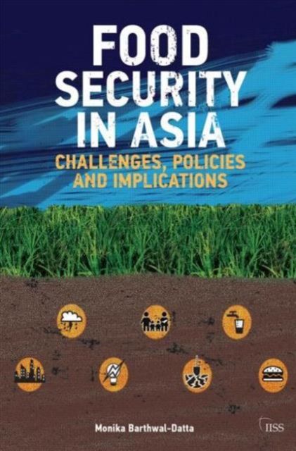 Food Security in Asia : Challenges, Policies and Implications