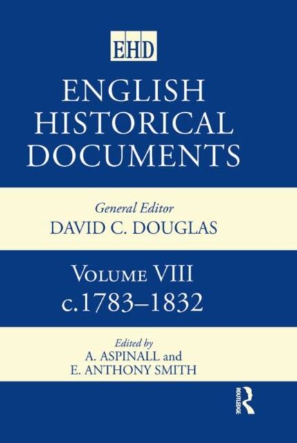 English Historical Documents : Volume 8 1783-1832