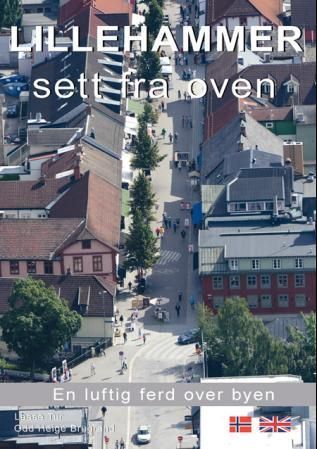 Lillehammer sett fra oven : en luftig ferd over byen