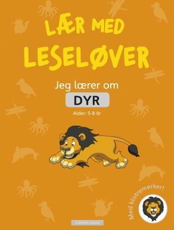 Jeg lærer om dyr : lær med Leseløver
