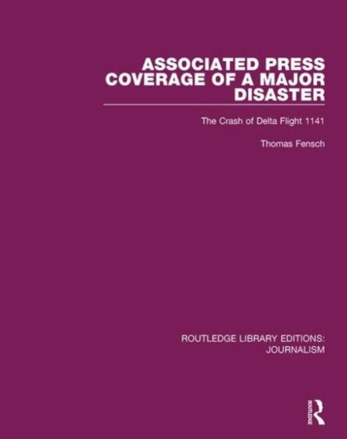 Associated Press Coverage of a Major Disaster : The Crash of Delta Flight 1141