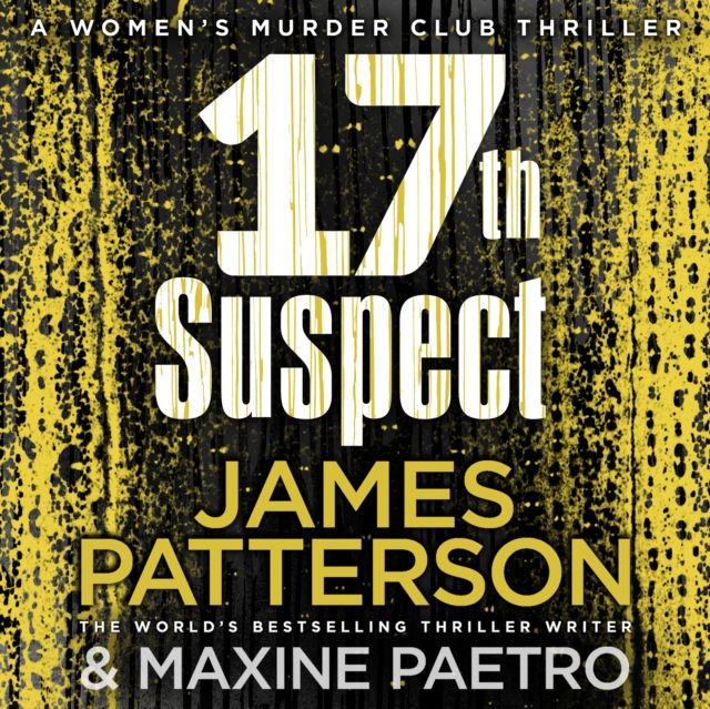 17th Suspect : A methodical killer gets personal (Women’s Murder Club 17)