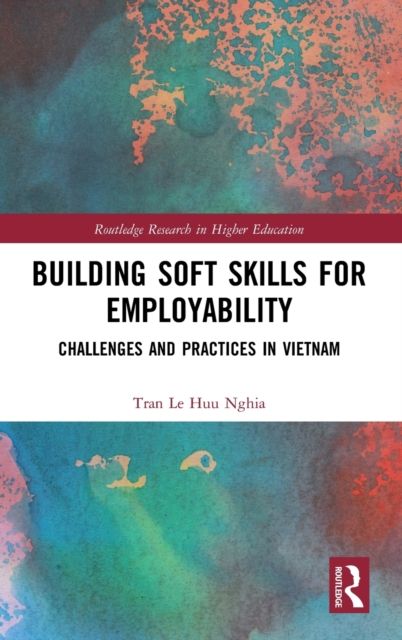 Building Soft Skills for Employability : Challenges and Practices in Vietnam