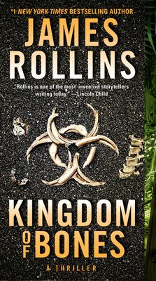 Kingdom of Bones : A Sigma Force Novel