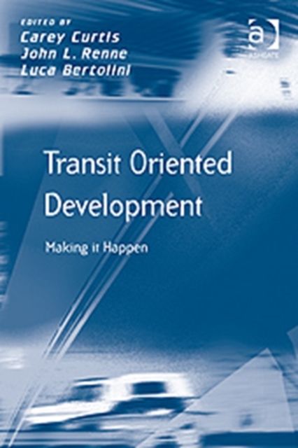 Transit Oriented Development : Making it Happen