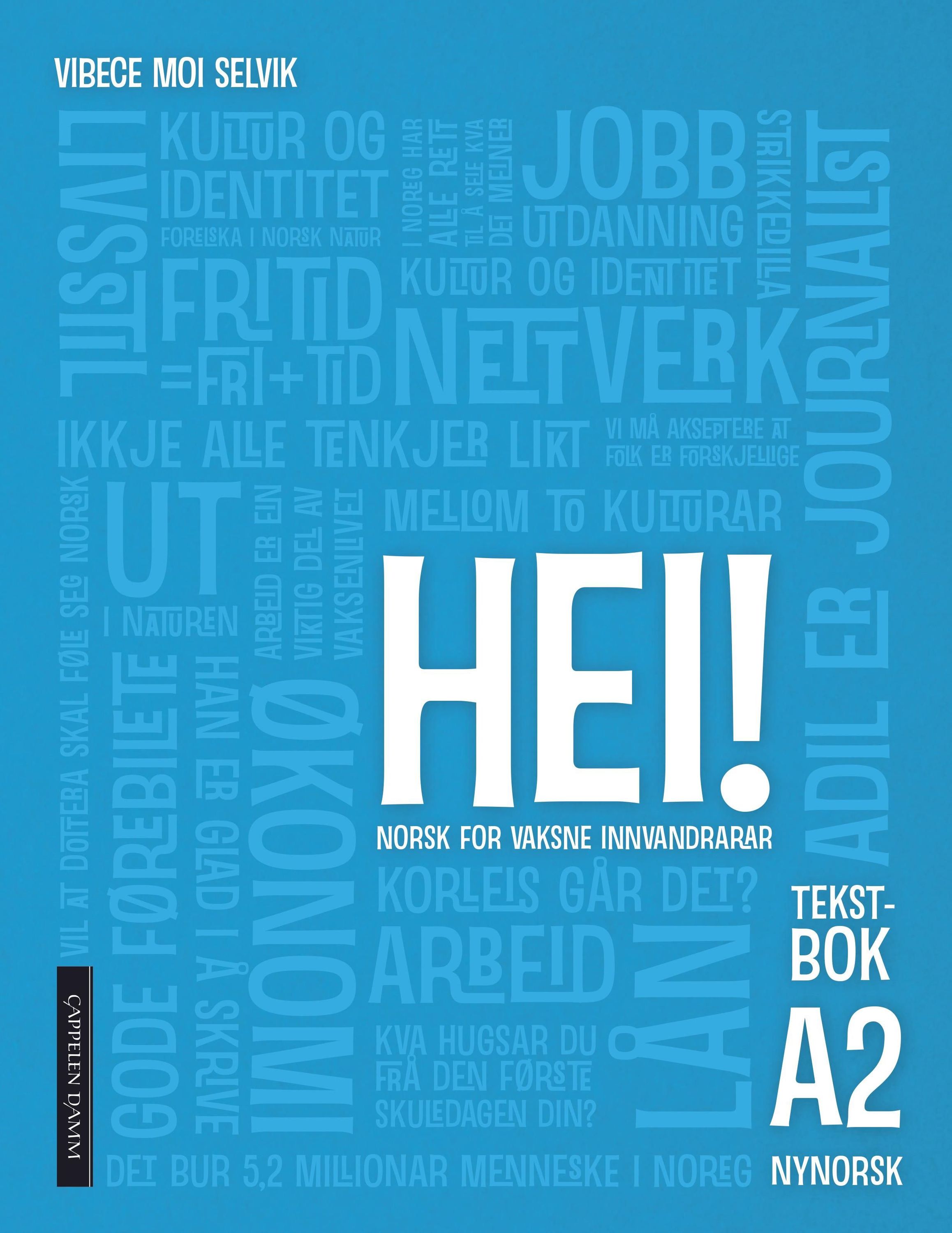 Hei! : norsk for vaksne innvandrarar : tekstbok : A2