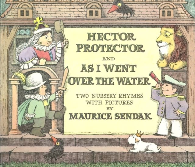 Hector Protector and As I Went over the Water : Two Nursery Rhymes With Pictures