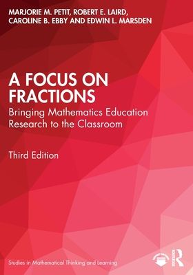 A Focus on Fractions : Bringing Mathematics Education Research to the Classroom