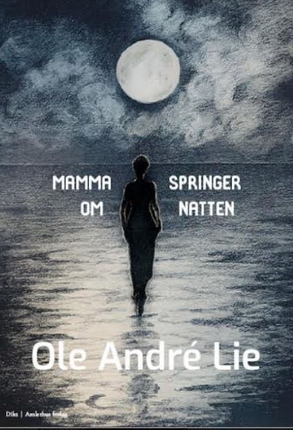 Mamma springer om natten : dikt