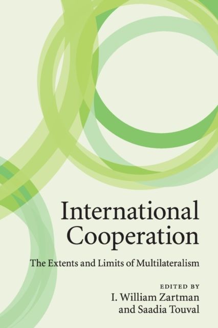 International Cooperation : The Extents and Limits of Multilateralism