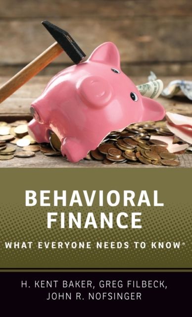 Behavioral Finance : What Everyone Needs to Know®
