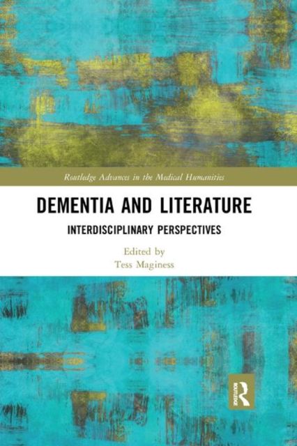 Dementia and Literature : Interdisciplinary Perspectives