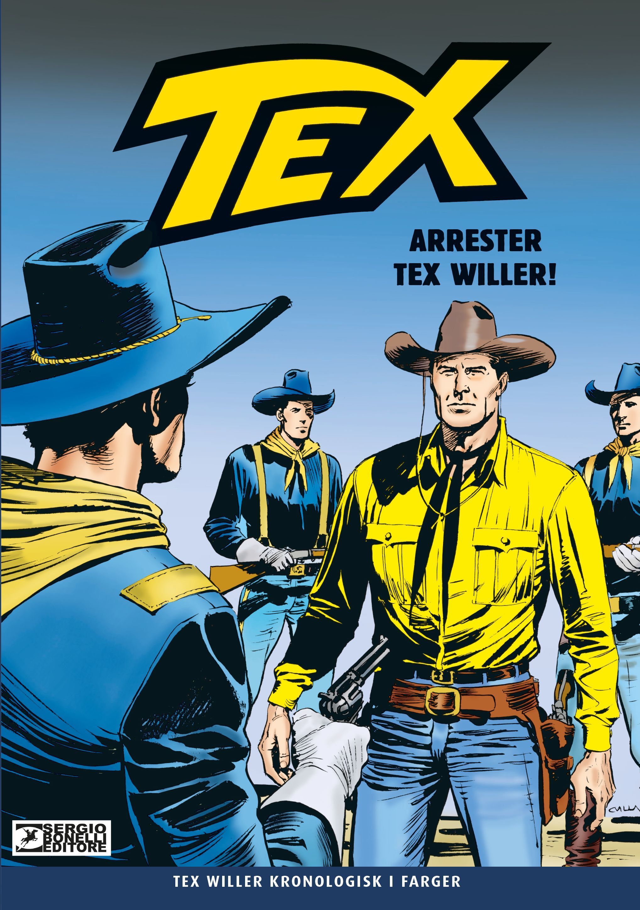 Arrester Tex Willer! : den komplette historien i farger