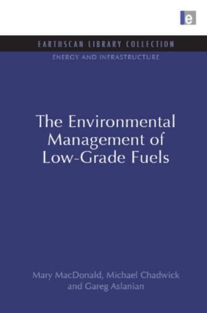 The Environmental Management of Low-Grade Fuels