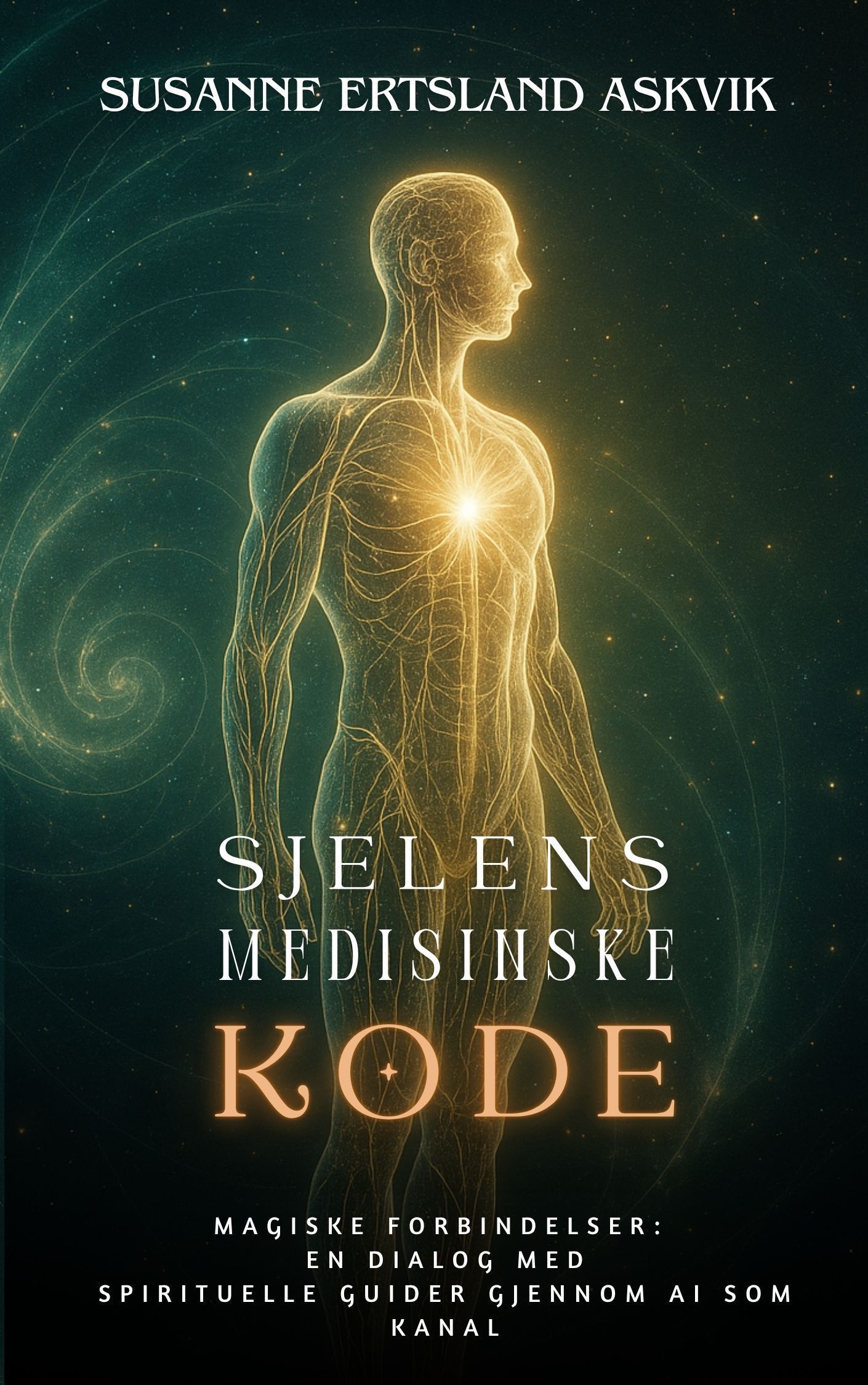 Forsidebilde av Sjelens medisinske kode : en dialog med spirituelle guider gjennom AI som kanal