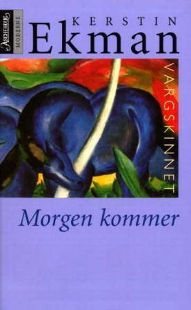 Vargskinnet. Morgen kommer