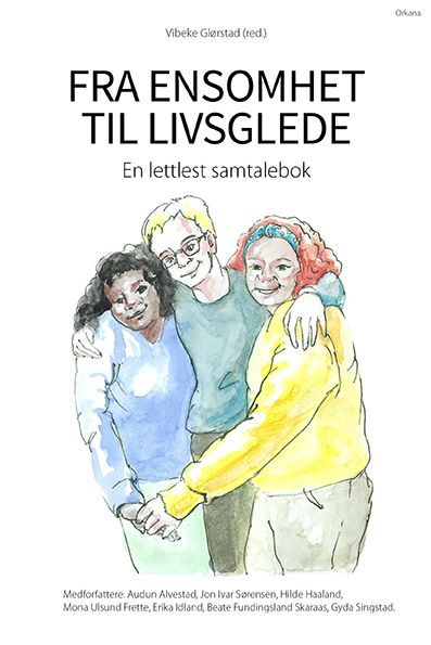 Fra ensomhet til livsglede : en lettlest samtalebok