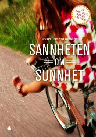 Sannheten om sunnhet : om kosthold, røyking, alkohol og mosjon : en sunn livsstil gjør deg 14 år yngre
