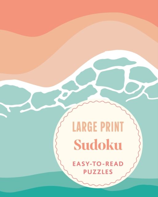 Large Print Sudoku : Easy-to-Read Puzzles