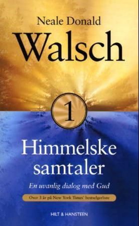 Himmelske samtaler : en uvanlig dialog. Bok 1