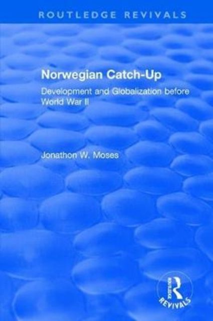 Norwegian Catch-Up : Development and Globalization before World War II