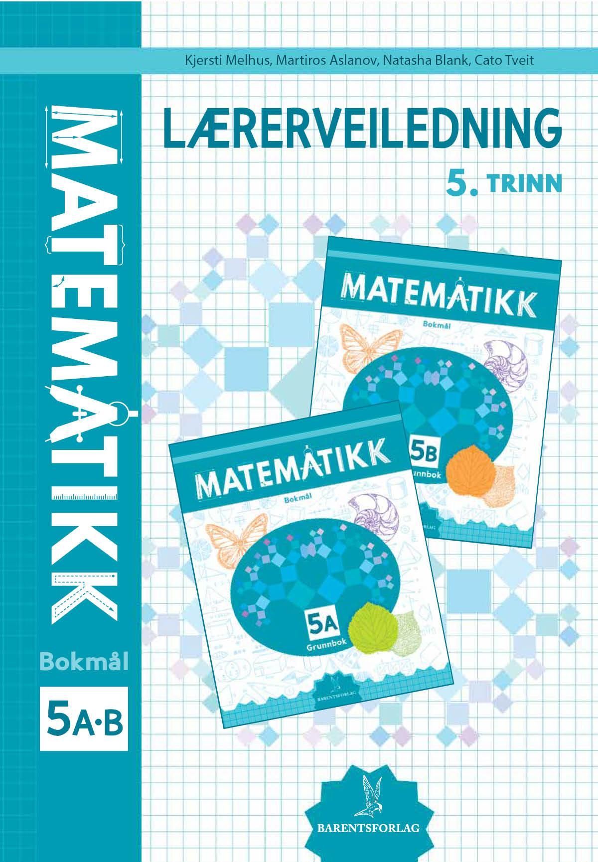 Matematikk. Lærerveiledning  5. trinn : 5AB