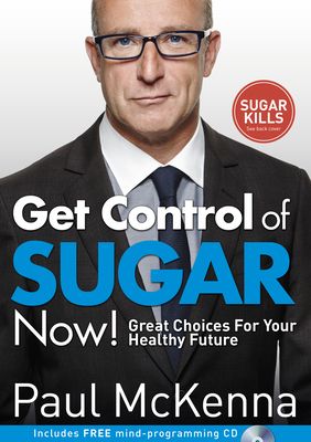 Forsidebilde av Get Control of Sugar Now! : master the art of controlling cravings with multi-million-copy bestselling author Paul McKenna’s sure-fire system