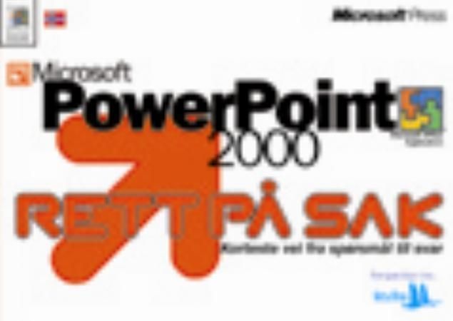 Microsoft PowerPoint 2000 : rett på sak : korteste vei fra spørsmål til svar