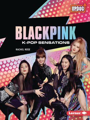 Blackpink : K-Pop Sensations